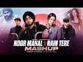 Download Lagu Noor Mahal X Nain Tere Mashup ( Mahesh Suthar Mashup ) Shubh X MItraz X Chani Nattan Etc.