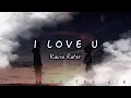 Download Lagu I Love You - Kevin Rater 【動態 歌詞】