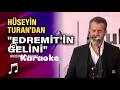 𝑯ü𝒔𝒆𝒚𝒊𝒏 𝑻𝒖𝒓𝒂𝒏 𝑬𝒅𝒓𝒆𝒎𝒊𝒕’𝒊𝒏 𝑮𝒆𝒍𝒊𝒏𝒊 𝑲𝒂𝒓𝒂𝒐𝒌𝒆