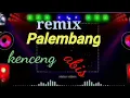 Download Lagu Remix Palembang terbaru