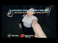 Lagu DJ NENEKKU PAHLAWANKU X WHY NOT JEDAG JEDUG FULL BASS VIRAL TIKTOK TERBARU 2025‼️