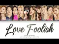 TWICE (트와이스) – ‘LOVE FOOLISH’ [10 Members ver.] (Color Coded Lyrics Eng/Rom/가사)