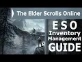 ESO Inventory Management Guide - What Items to Bank Sell Deconstruct and Research 2020