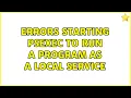 Errors starting PsExec to run a program as a local service 2 Solutions