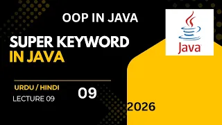 Super Keyword in Java super for Variables Methods OOP in Java Lecture 09