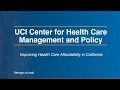 Improving Health Care Affordability in California UCI Center for Health Care Management and Policy