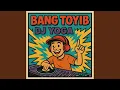 Lagu BANG TOYIB