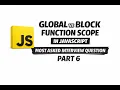 JavaScript Scope Explained Global vs Block vs Function Scope JS Interview Series Part 6