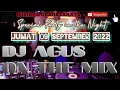 Download Lagu DJ AGUS TERBARU JUMAT 09 SEPTEMBER 2022 || PERSAHABATAN AMAT'11, YUSI PERLA and MEMET PENJELAJAH