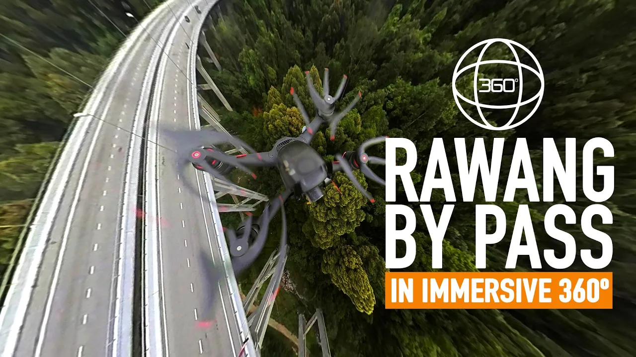 [360º] THE GREAT RAWANG BYPASS IN 360º - FLY WITH ME!
