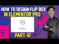 how to design Flip Box in Elementor Pro Elementor Pro Flip Box tutorial in Part-12