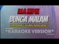 Lagu Ria Zipie - BUNGA MALAM (FROOM KUPU MALAM) KARAOKE VERSION