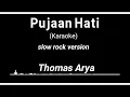 Download Lagu Karaoke Pujaan Hati Thomas Arya(lirik berjalan)