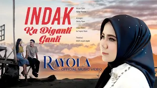 rayola indak ka diganti ganti official music video 
