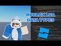 Data Types - Roblox Beginner Guide 2024