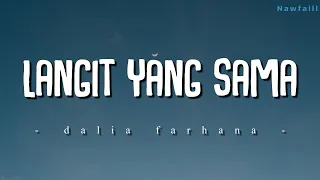 dalia farhana langit yang sama lyric video 