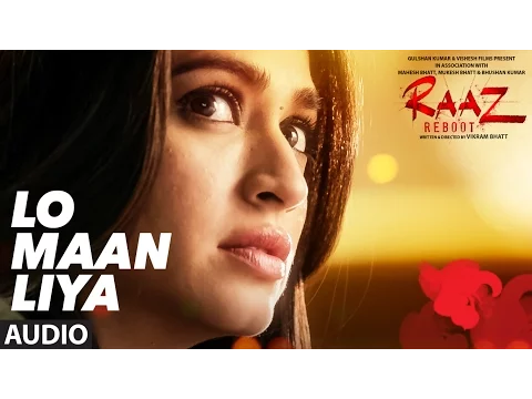 Download MP3 LO MAAN LIYA (Full Audio) Raaz Reboot | Arijit Singh | Emraan Hashmi, Kriti Kharbanda, Gaurav Arora