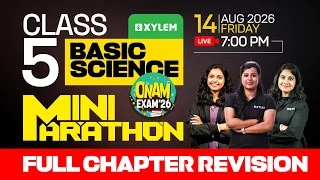 Class 5 Basic Science Onam Exam 2026 Mini Marathon Full Chapter Revision Xylem Class 5
