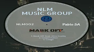 pablo sa feat afro exotiq mask off original mix 