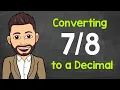 Convert to a Decimal Fractions to Decimals Math with Mr J