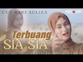 Download Lagu Cut Rani Auliza  - Terbuang Sia Sia (official music video)