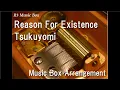 Download Lagu Reason For Existence/Tsukuyomi [Music Box]