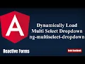 Learn Angular Fill Dropdown Dynamically Reactive Forms