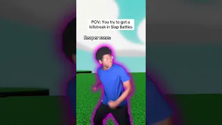 POV You Try To Get A Killstreak In Slap Battles 