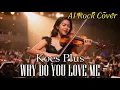 Lagu WHY DO YOU LOVE ME - KOES PLUS || AI ROCK COVER GARANG