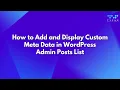 How to Add and Display Custom Meta Data in WordPress Admin Posts List