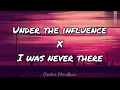Download Lagu Under The Influence X I Was Never There (Tiktok Remix) [Lyrics] |Creative Vibes Music|
