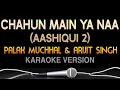 Download Lagu Chahun Main Ya Na Karaoke with Lyrics - Aashiqui 2 | Arijit Singh \u0026 Palak Muchhal | SingTunes