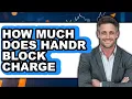 How Much Does H R Block Charge Easy Method