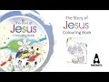 The Story of Jesus Colouring Book