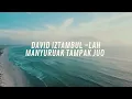 Download Lagu ~David Iztambul - Lah Manyuruak Tampak Juo