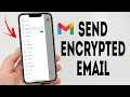How To Send Encrypted Email In Gmail - Full Guide