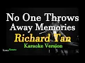 Lagu No One Throws Away Memories - Richard Tan (Karaoke Version)