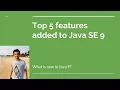 Top 5 Features of Java 9