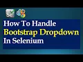 How To Handle Bootstrap Dropdown In Selenium WebDriver For Java Beginners Tutorial