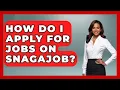 How Do I Apply For Jobs On Snagajob - Job Success Network