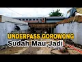 Lagu progress underpass gorowong sudah mau jadi, dinding penahan tanah sudah di cet dasar \u0026 semakin rapih