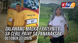 Dalawang magka-fraternity sa Cebu, patay sa pananaksak | Kidlat News Channel (Oct 27, 2026 10AM)