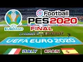 PES 2020 ● UEFA EURO 2020 OFFICIAL TROPHY ● ITALY Vs. SPAIN ● Final