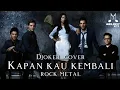 Lagu 🎵Djoker band_Kapan kau kembali_[cover versi rock metal]