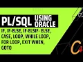 Oracle if if-else if-elsif - else CASE loop while loop for loop exit when GOTO