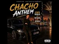 Chacho Anthem (feat. DJ Angelo, Msp muziq, ViperRsa, Stillow & Sbudex)