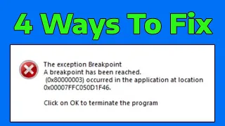 Fix Error 0x80000003 A Breakpoint Has Been Reached How To