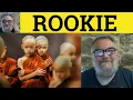 Rookie Meaning - Rookie Examples