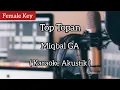 Top Topan ( Karaoke Akustik ) Miqbal GA ( Female Key )