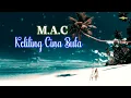 Lagu Keliling Cina Buta/M A C #lagusedih#kelilingcinabuta#M A C#lirik